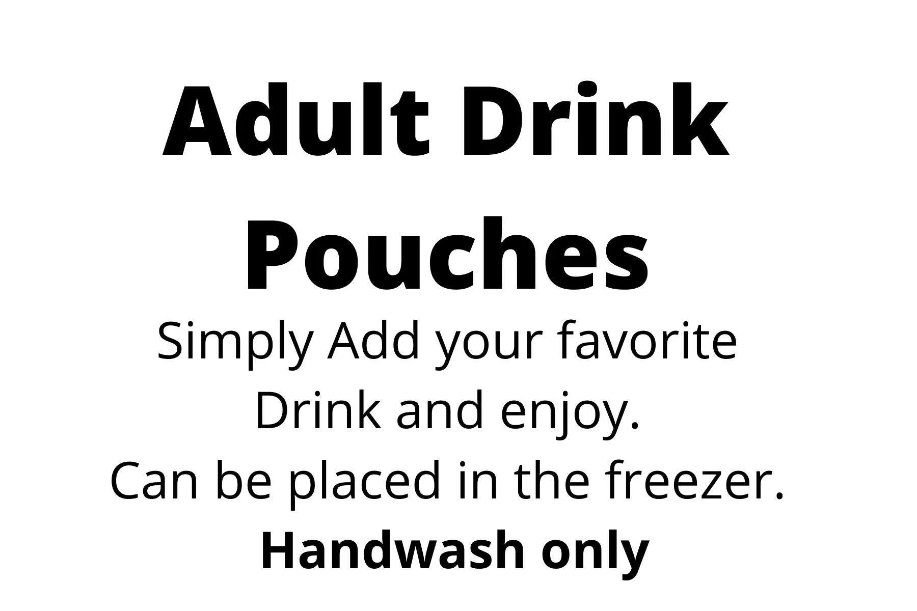 Adult Drink Pouch Drink Drank Drunk