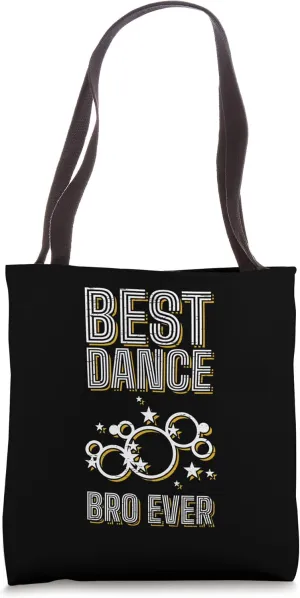 Best Dance Bro Ever Dancer Dance Instructor Tote Bag