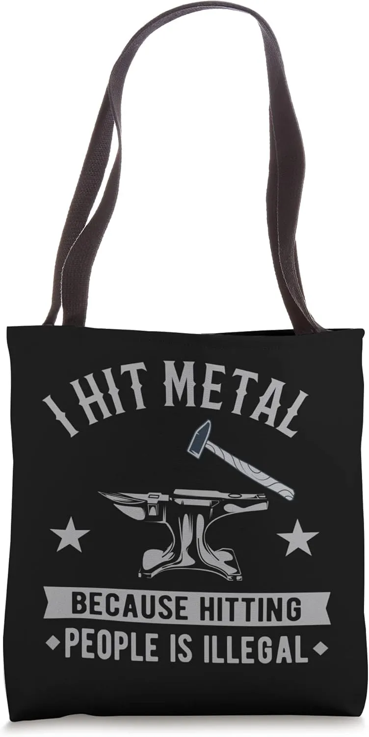 BLACKSMITH METAL WORKER BLADESMITH: I Hit Metal Tote Bag