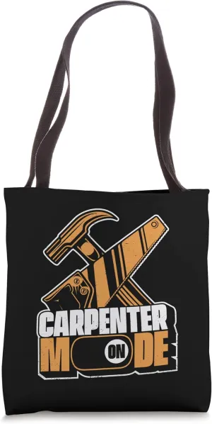 Carpenter Mode On Woodturner Joiner Woodworker Carpenter Tote Bag