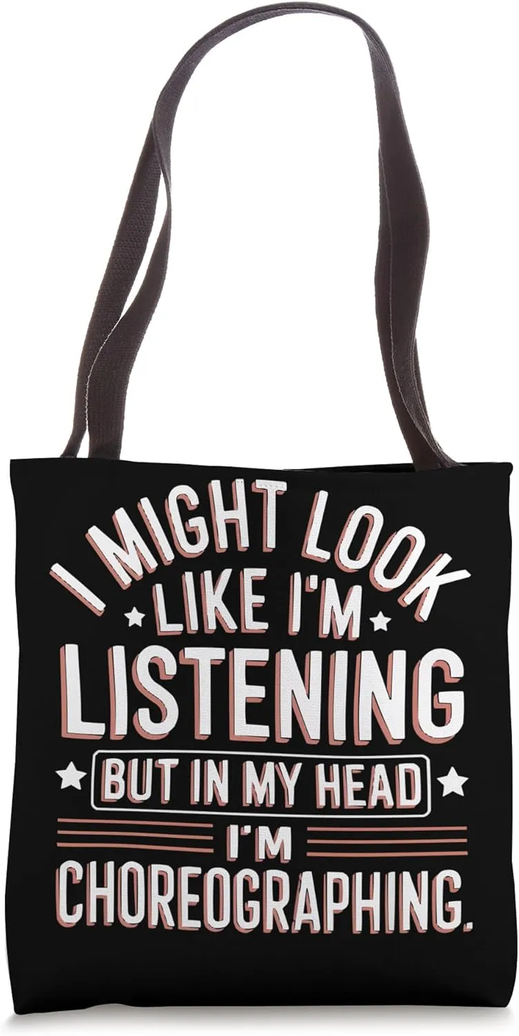Choreographer Dance Instructor Dancer Dancing Tote Bag
