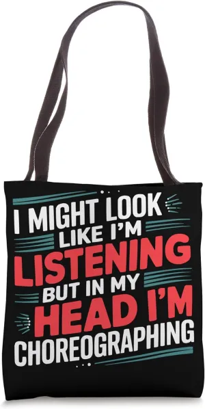 Choreographer Dance Instructor Dancer Dancing Tote Bag