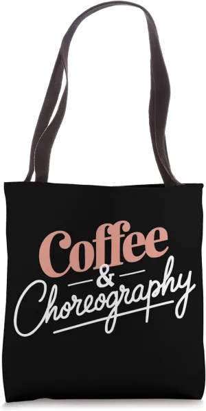 Choreographer Dance Instructor Dancer Dancing Tote Bag