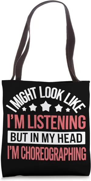 Choreographer Dance Instructor Dancer Dancing Tote Bag