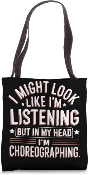 Choreographer Dance Instructor Dancer Dancing Tote Bag