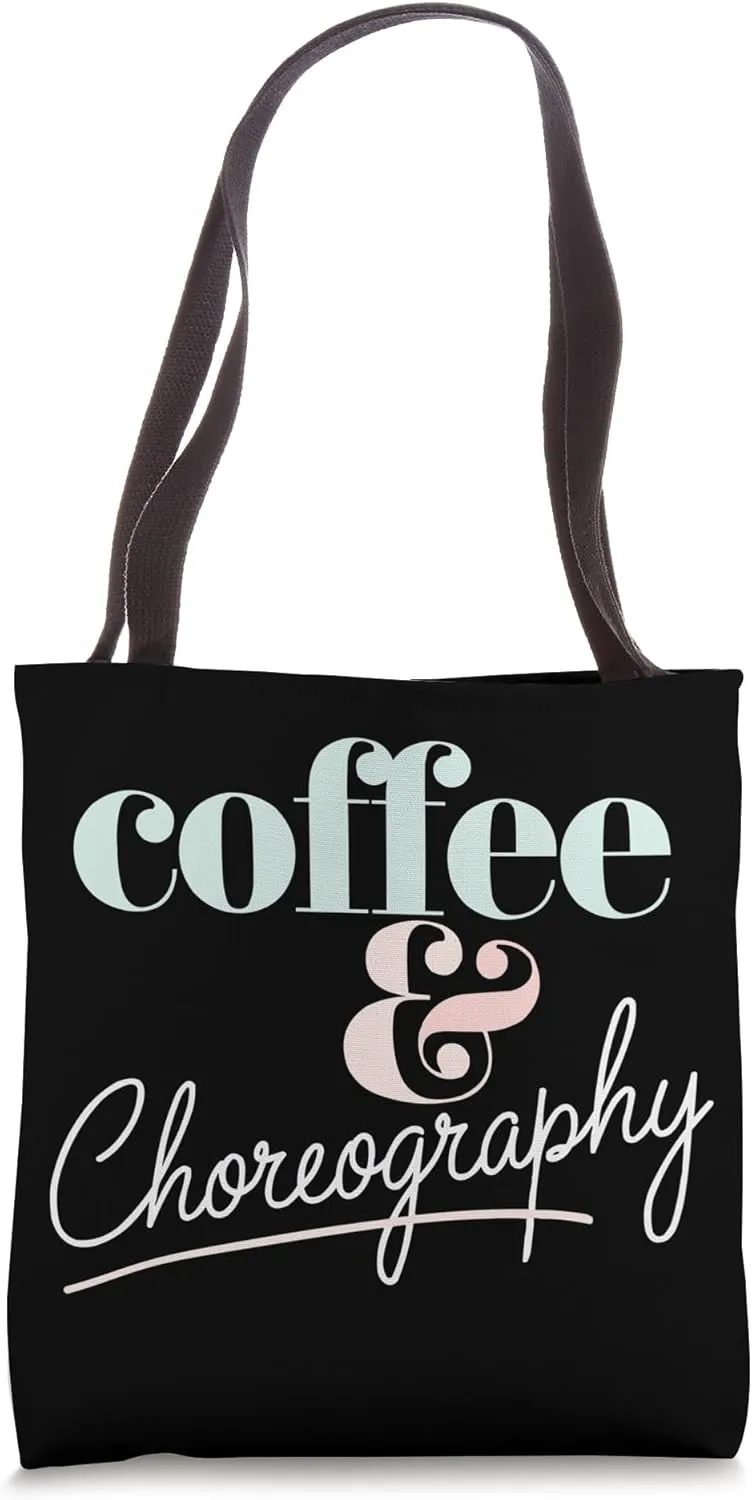 Choreographer Dance Instructor Dancer Dancing Tote Bag