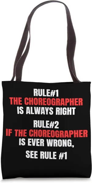 Choreographer Rules Dance Instructor Choreography Teacher Tote Bag