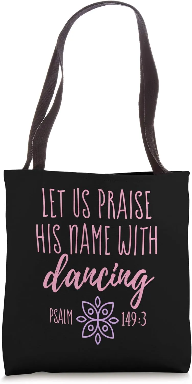 Christian Scripture Faith Bible Verse Dance Praise Him Class Tote Bag