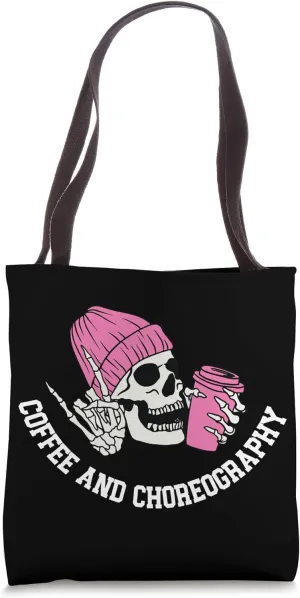 Coffee And Choreography Dance Teacher Dance Instructor Tote Bag