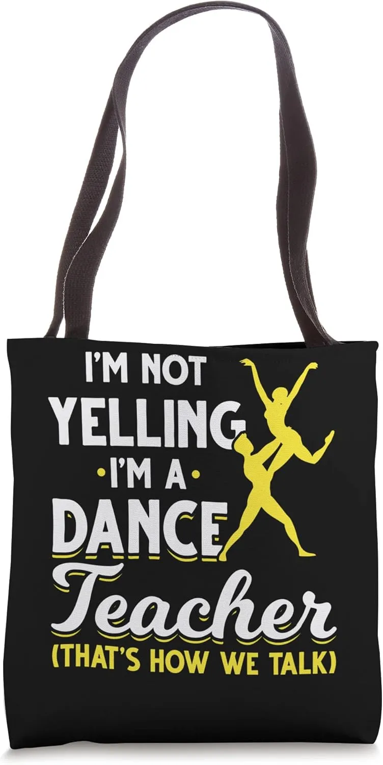Dance Instructor Choreographer Dancer Funny Dance Teacher Tote Bag