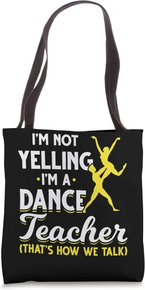 Dance Instructor Choreographer Dancer Funny Dance Teacher Tote Bag