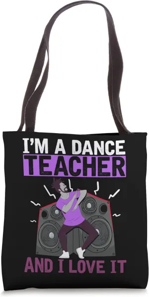 Dance Teaching Lover Instructor Choreography Dance Teacher Tote Bag