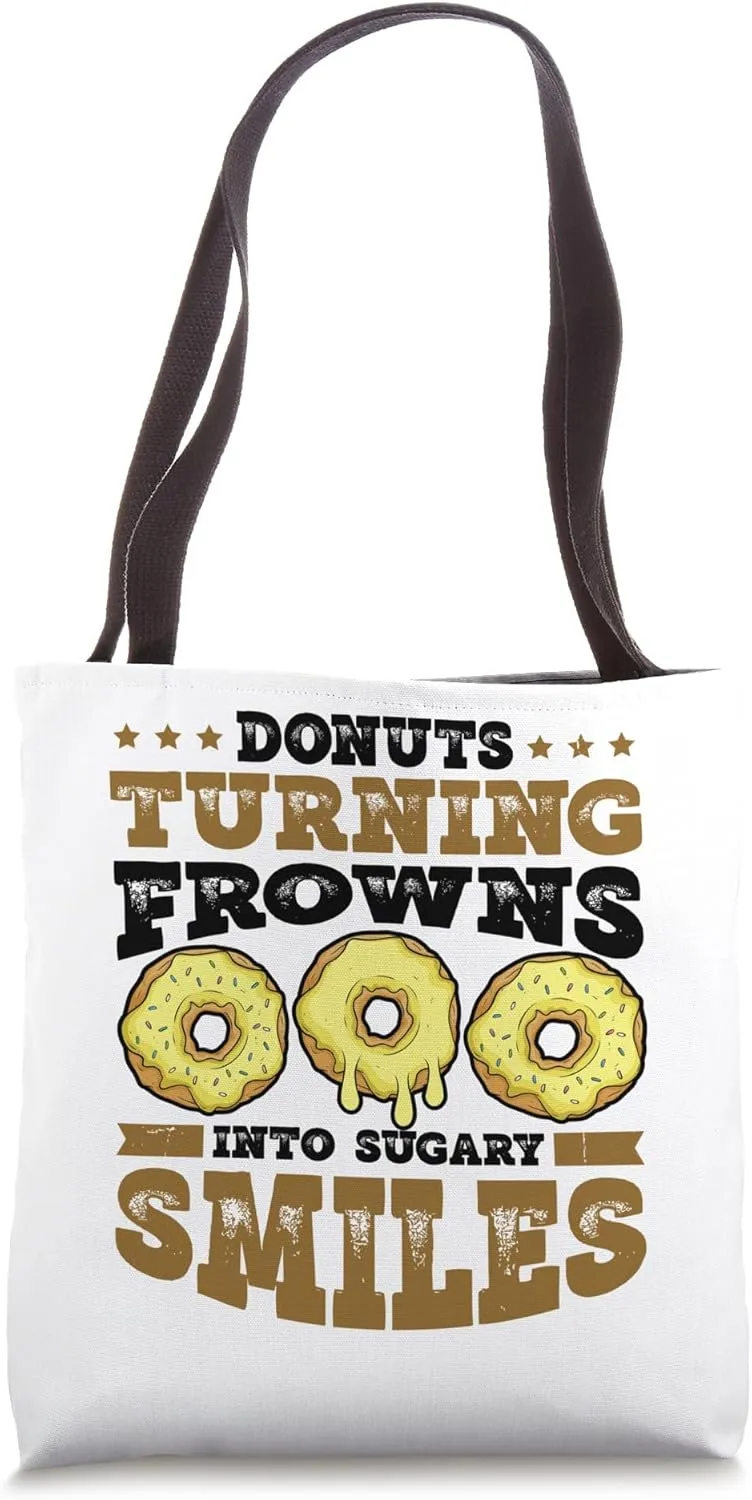 Donuts turning frowns into sugary smiles - Donuts Tote Bag