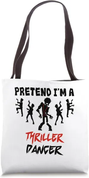 Funny Pretend I’m A Thriller Dancer Lazy Last Minute Parody Tote Bag
