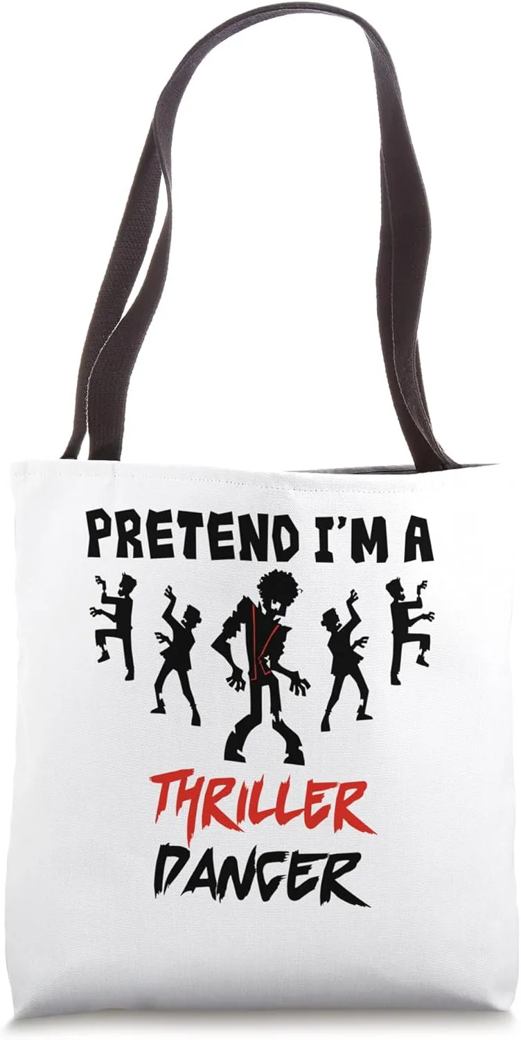 Funny Pretend I’m A Thriller Dancer Lazy Last Minute Parody Tote Bag