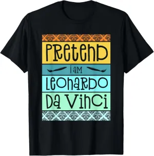 Funny Pretend I'm Leonardo Da Vinci Halloween Costume Party T-Shirt