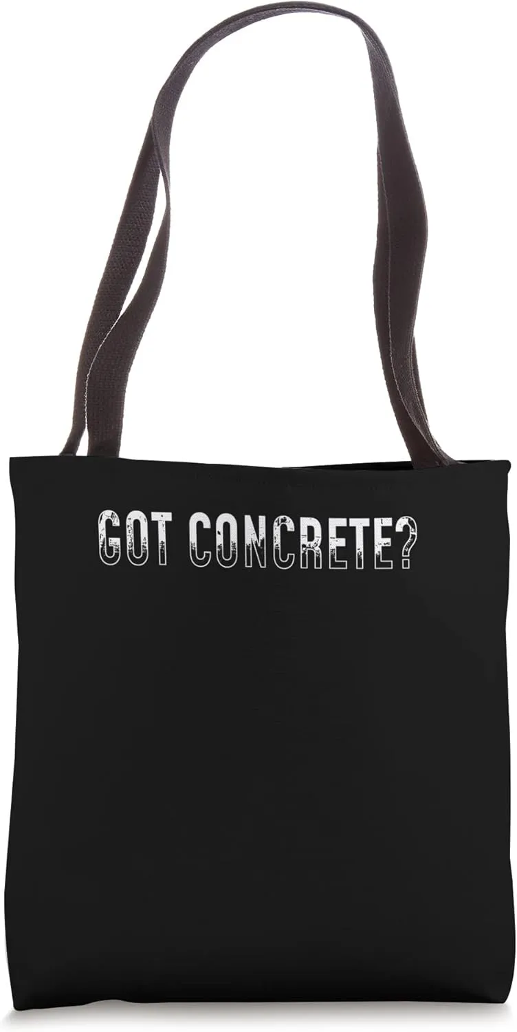 Got Concrete? Tool Shovel Craftsman Concrete Building Tote Bag