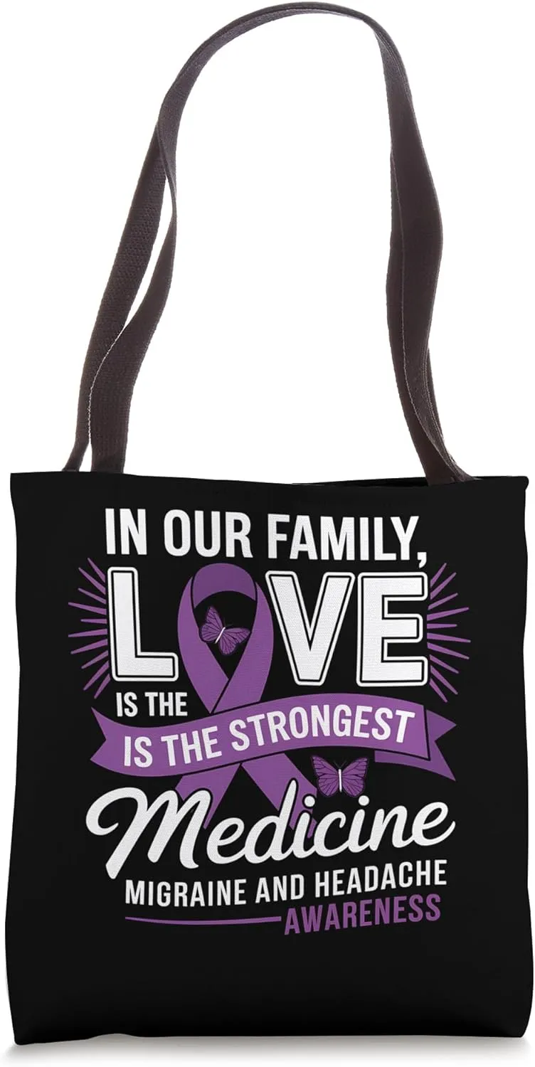 Headache Disorder Love Strongest Medicine Migraine Awareness Tote Bag