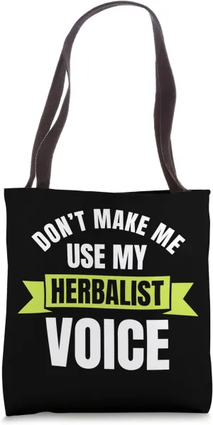 Herbalist Voice Herb Doctor Medicinal Medicine Practitioner Tote Bag