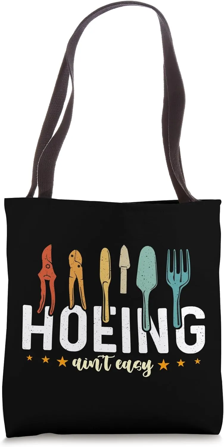 Hoeing Ain't Easy Natural Healing Medicinal Herb Herbalism Tote Bag