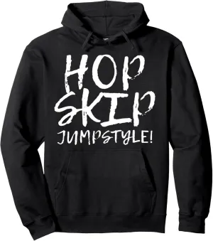 Hop Skip Jumpstyle Enthusiast Expression Pullover Hoodie