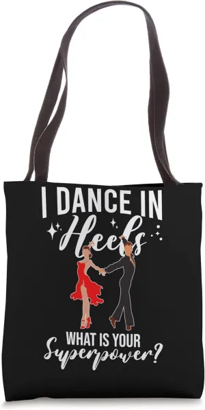 I Dance In Heels Duet Dancer Ballroom Dancing Tote Bag