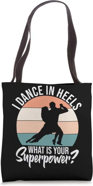 I Dance In Heels Duet Dancer Ballroom Dancing Tote Bag