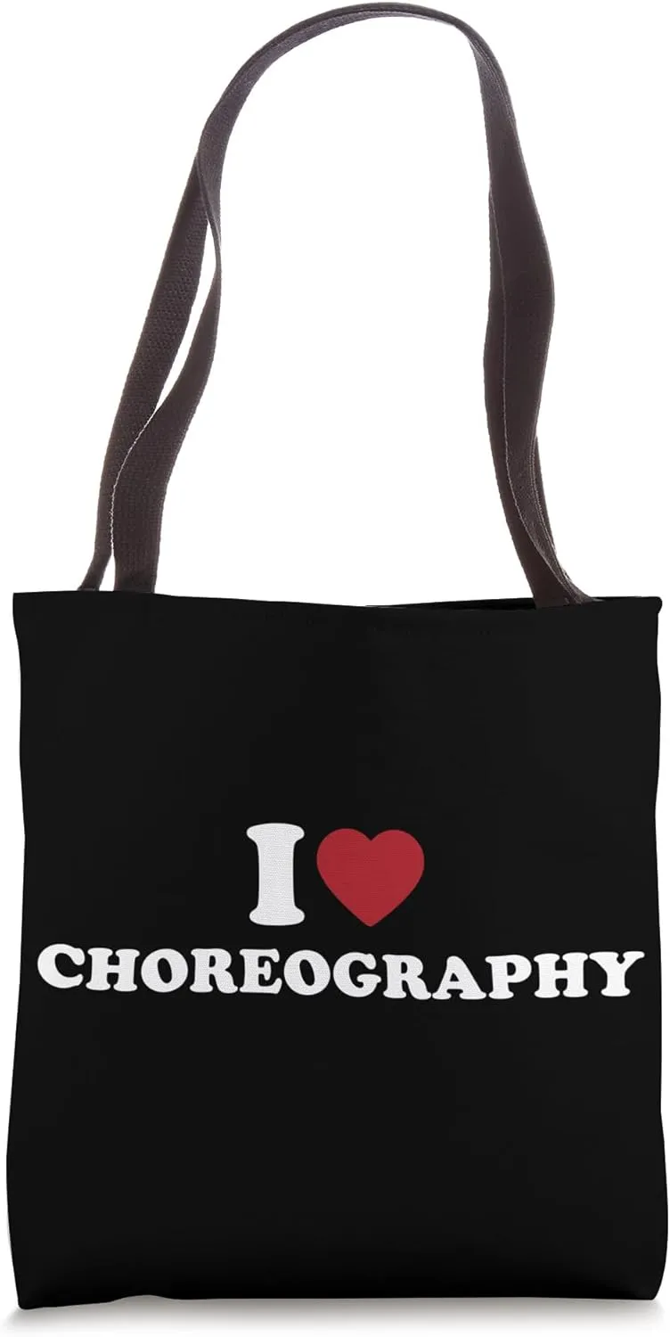 I Love Choreography Dance Lover Tote Bag