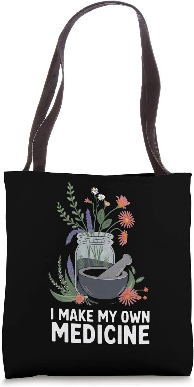 I Make My Own Medicine Plant Herbal Medicine Tote Bag