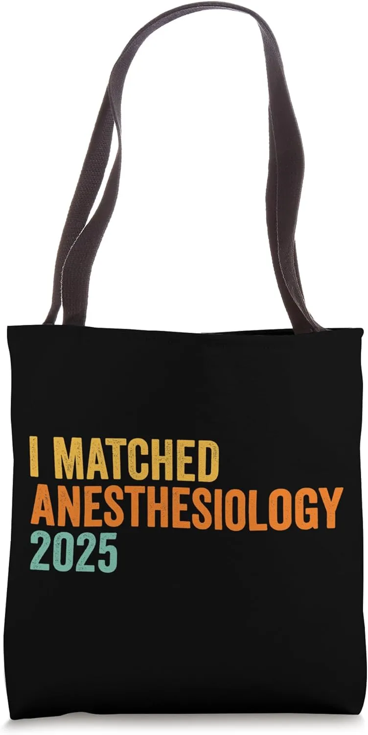 I Matched Anesthesiology 2025 Retro Medical Match Day Tote Bag