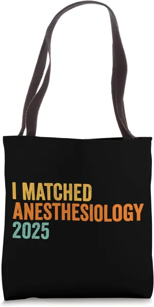 I Matched Anesthesiology 2025 Retro Medical Match Day Tote Bag