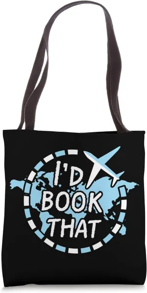 I'd book That Travel Agent Tote Bag