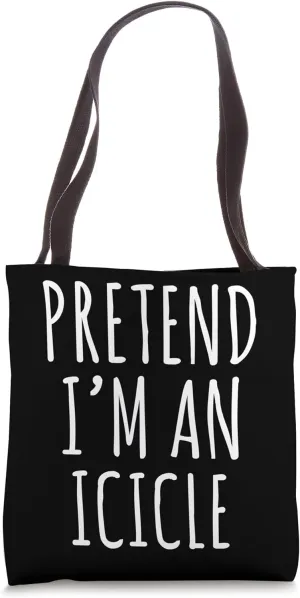 Lazy Halloween Costume Pretend I'm An Icicle Simple Tote Bag