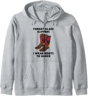 Line Dancing - Forget Glass Slippers, I Wear Boots To Dance Zip Hoodie