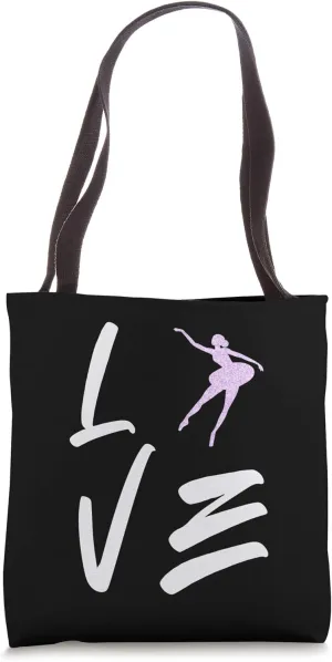 Love Dance Theater Dancing Choreography Talent Ballet Tote Bag