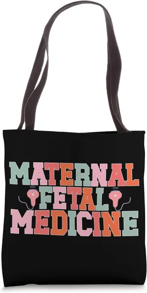 Maternal Fetal Medicine MFM Nurse MFM Sonographer Tote Bag