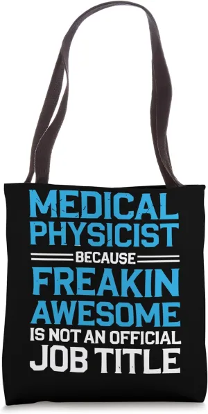 Medical Physicist Medicine Physics Job Profession Hospital Tote Bag