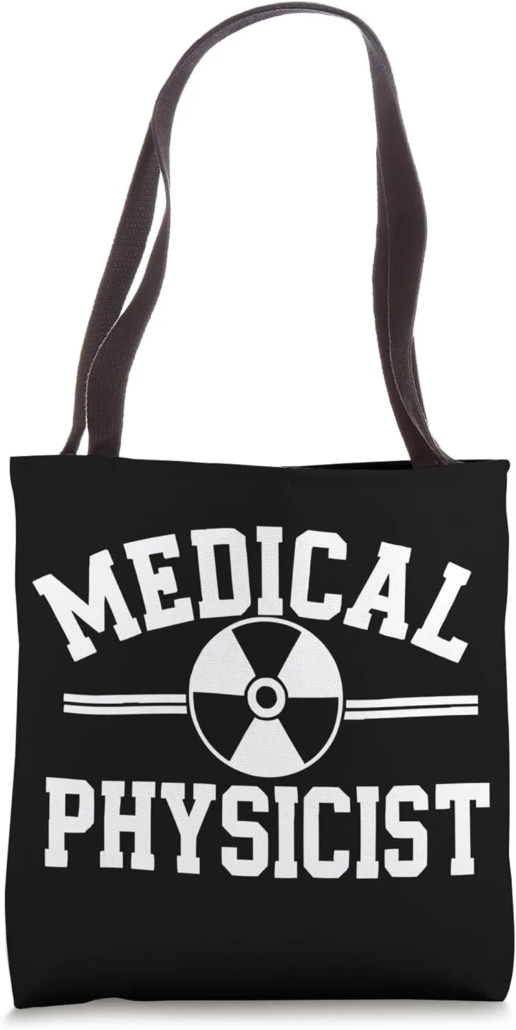 Medical Physicist Medicine Physics Job Profession Hospital Tote Bag