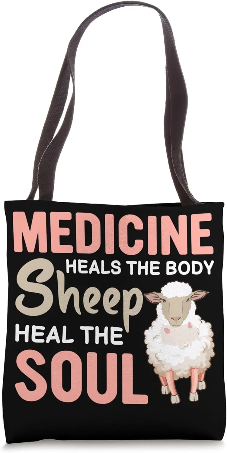 Medicine Heals The Body Sheep Heal The Soul Tote Bag