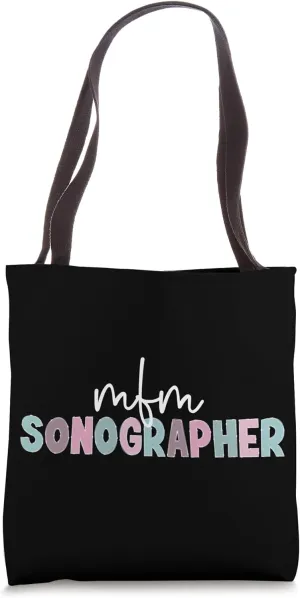 MFM Sonographer Maternal Fetal Medicine Sonographer Tote Bag