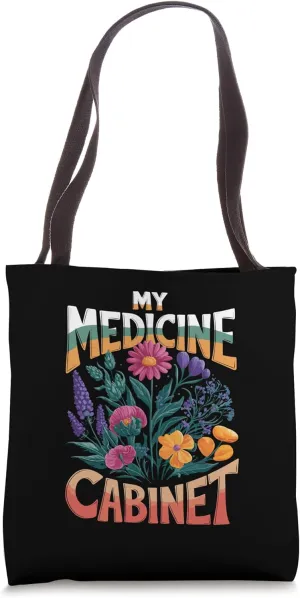 My Medicine Cabinet Herbal Medicine Natural Herbalism Tote Bag