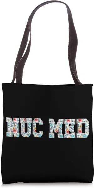 Nuc Med Nuclear Medicine Tech Appreciation Tote Bag