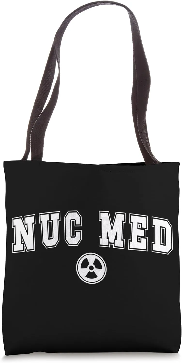 Nuc Med Nuclear Medicine Tech Appreciation Tote Bag