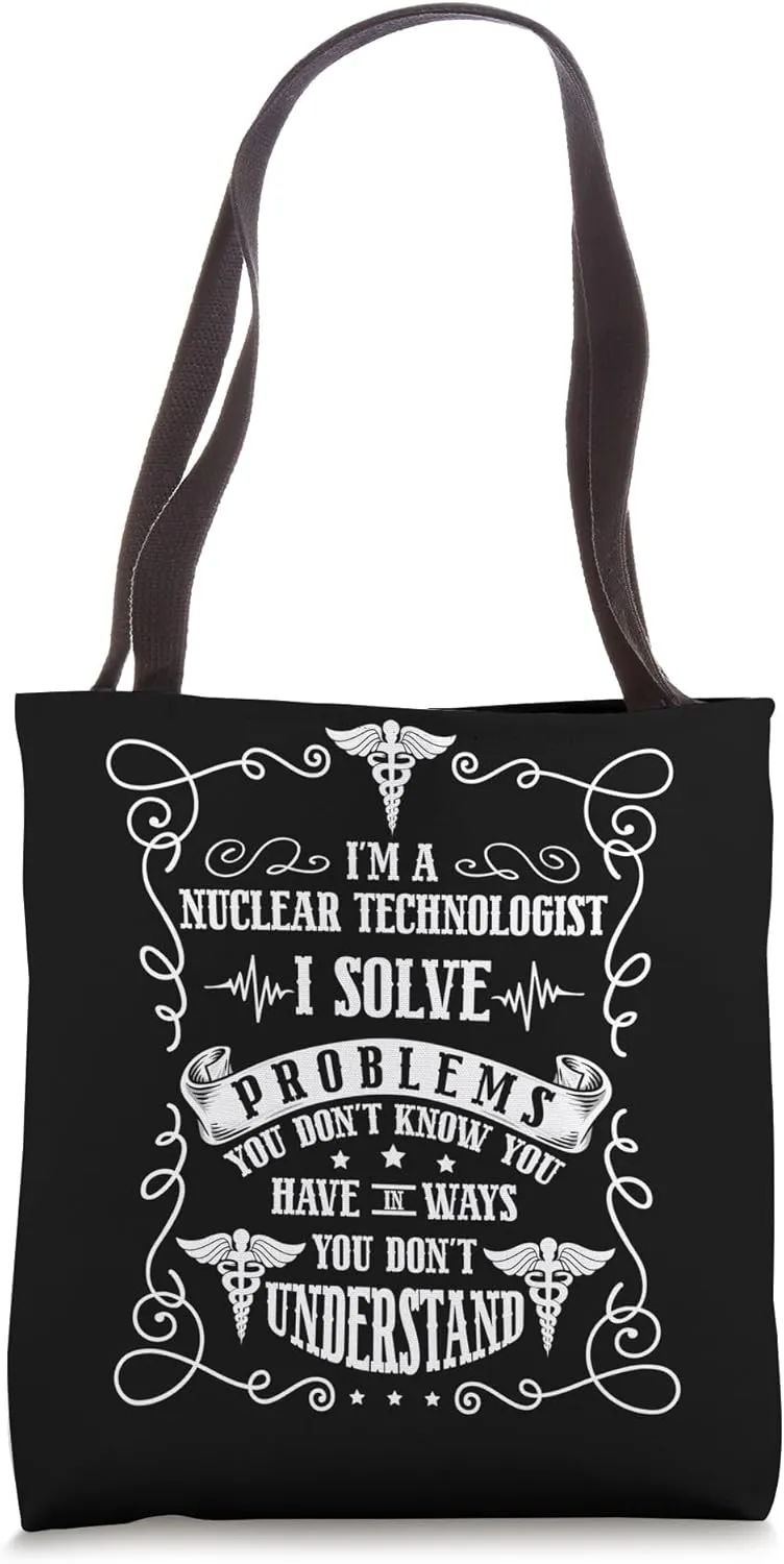 Nuclear Med Tech Nuclear Medicine Technologist Tote Bag