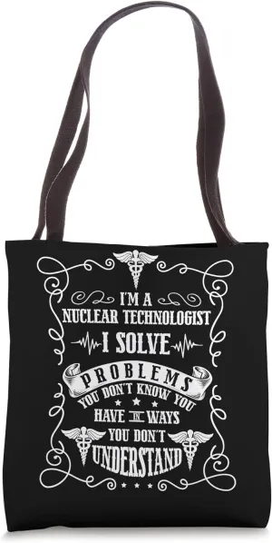 Nuclear Med Tech Nuclear Medicine Technologist Tote Bag