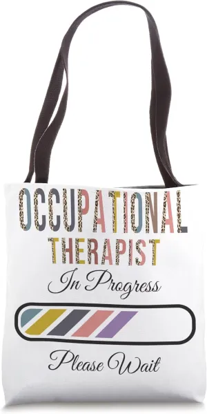 Occupational therapist In Progress Please Wait, Future Tote Bag