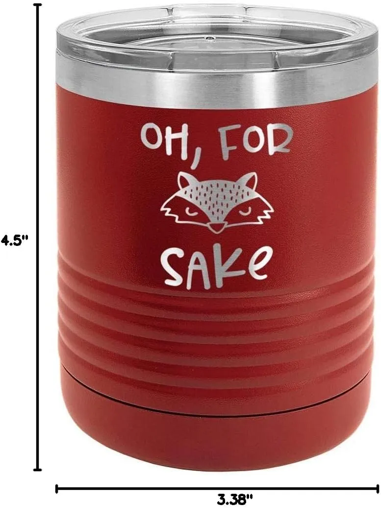 OH FOR FOX SAKE MAROON 10 oz Drink Tumbler with Lid | Yeti Lowball Style Stainless Steel Travel Mug | Engraved Coffee Cup With Funny Quotes | OnlyGifts.com