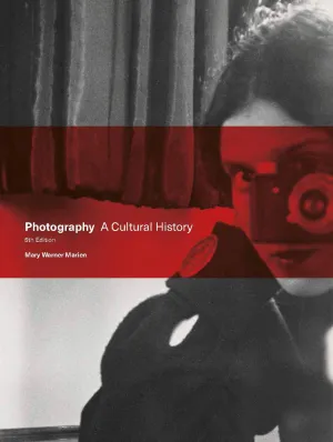 Photography: A Cultural History Paperback – July 13, 2021