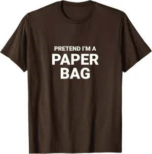 Pretend I’m A Paper Bag, easy funny lazy halloween costume T-Shirt