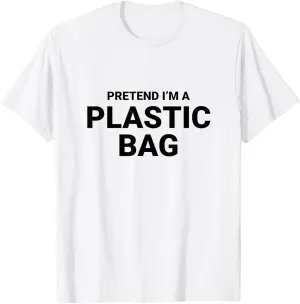 Pretend I’m A Plastic Bag, easy funny lazy halloween costume T-Shirt